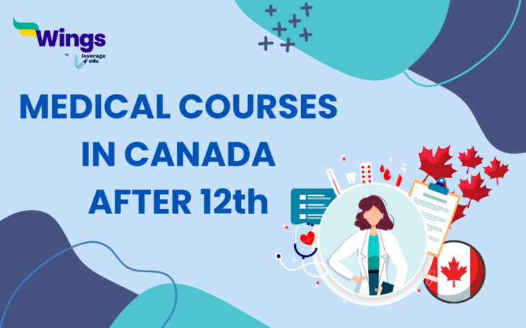 Medical Courses In Canada After 12th 50 Courses Leverage Edu   Medical Courses In Canada After 12th 760x475 