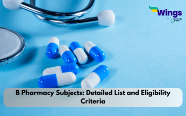 B Pharmacy Subjects: Check Semester-Wise List Here | Leverage Edu