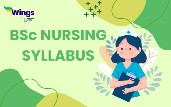 BSc Nursing Syllabus, Subjects List Semester-wise | Leverage Edu