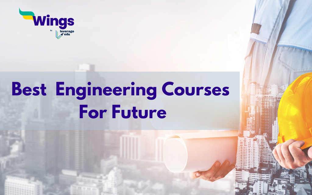 20 Best Engineering Courses For Future & Jobs  Leverage Edu