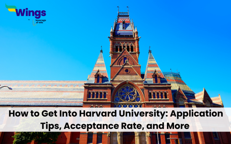 How to Get Into Harvard University: Application Tips, Acceptance Rate, and More