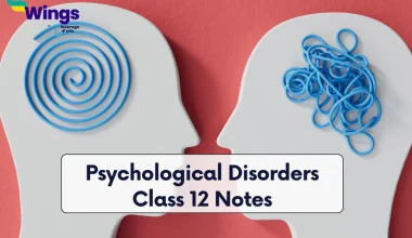 Psychological Disorders Class 12 Notes