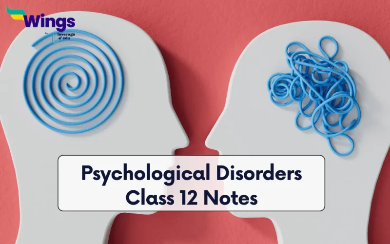 Psychological Disorders Class 12 Notes