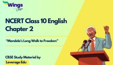 English Class 10 Mandela's A Long Walk to Freedom
