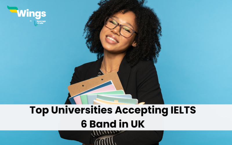 Top Universities Accepting IELTS 6 Band in UK