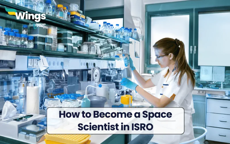 How to become a Space Scientist in ISRO