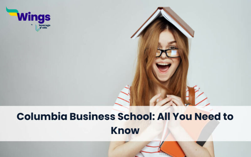 Columbia Business School: All You Need to Know
