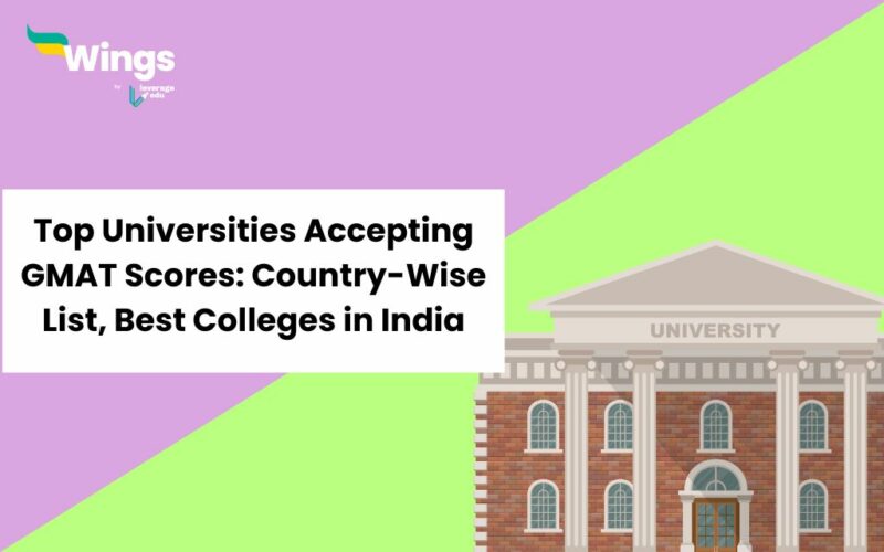 Top Universities Accepting GMAT Scores: Country-Wise List, Scores for MIM, Colleges in India