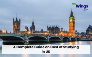 A Complete Guide on Cost of Studying in UK