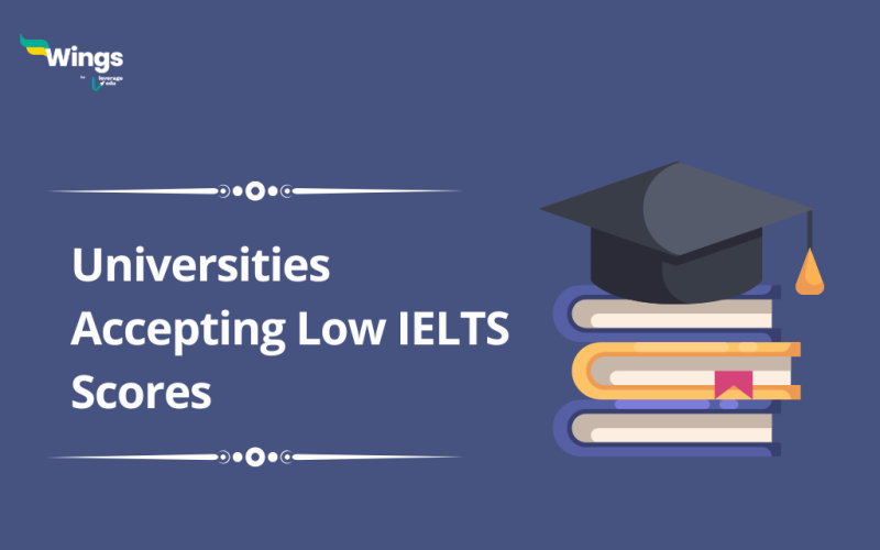 Universities accepting low ielts scores