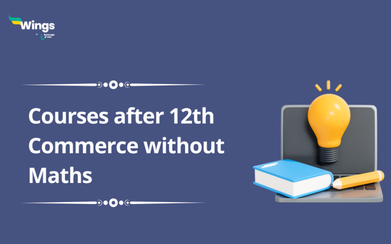 Courses after 12th Commerce without Maths