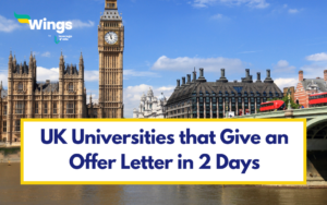 UK Universities that Give an Offer Letter in 2 Days