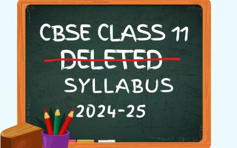 CBSE Class 11 Deleted Syllabus 2024-25.