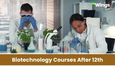 Biotechnology Courses After 12th