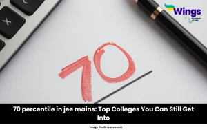 Scored 70 percentile in JEE Mains 2026? Discover your expected rank, college options (NITs, IIITs, state colleges, private universities), admission process, scholarships, and next steps in this complete guide.