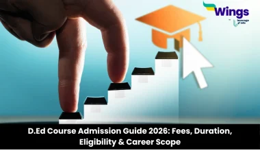 D.Ed Course Admission Guide 2026: Fees, Duration, Eligibility & Career Scope