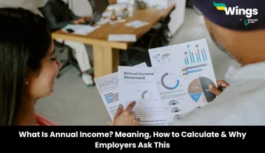 What Is Annual Income? Meaning, How to Calculate & Why Employers Ask This