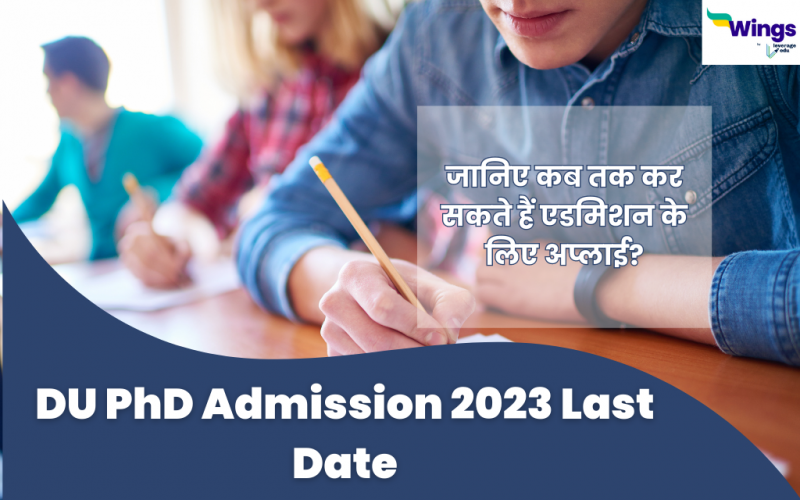 DU PhD Admission 2023 Last Date In Short