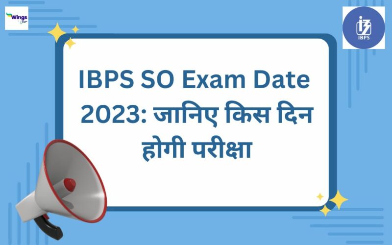 IBPS SO Exam Date 2023