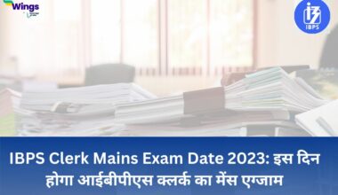 IBPS Clerk Mains Exam Date 2023