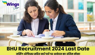 BHU Recruitment 2024 Last Date