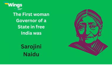 telling about The First woman Governor of a State in free India was Sarojini Naidu with their image.