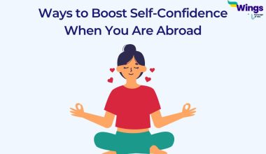 Ways to Boost Self-Confidence When You Are Abroad
