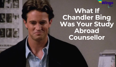 What If Chandler Bing Was Your Study Abroad Counsellor