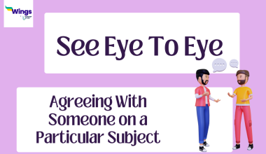 See Eye To Eye Idiom Meaning