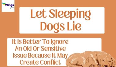 Let Sleeping Dogs Lie Idiom meaning