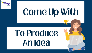 Come up with meaning