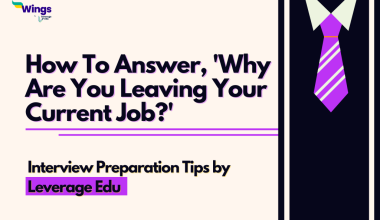 Why are you leaving current job?