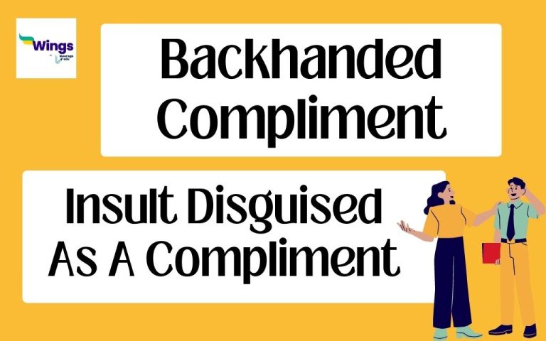 Backhanded Compliment Meaning, Synonyms, Examples | Leverage Edu Explore