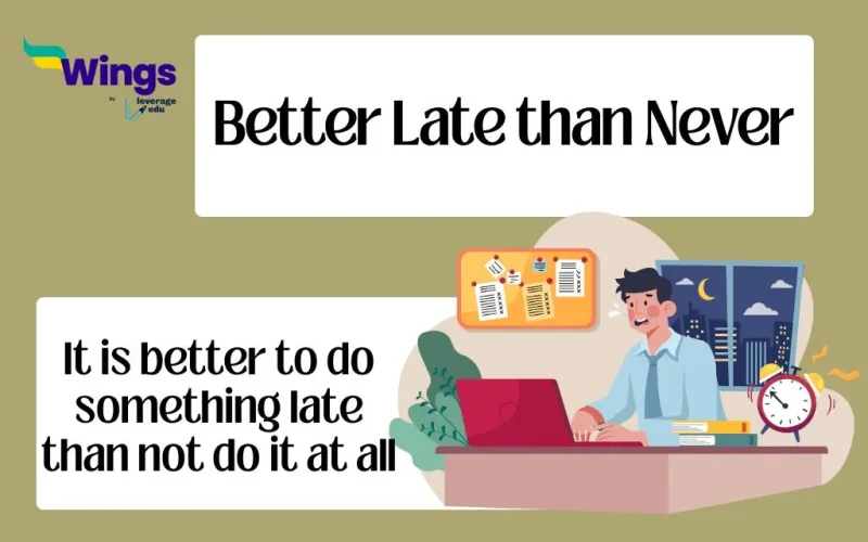 better late than never meaning