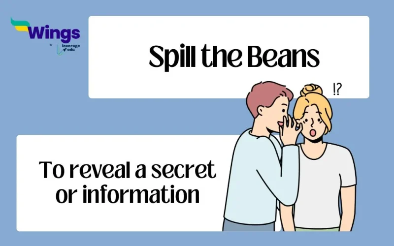 Spill the beans idiom meaning