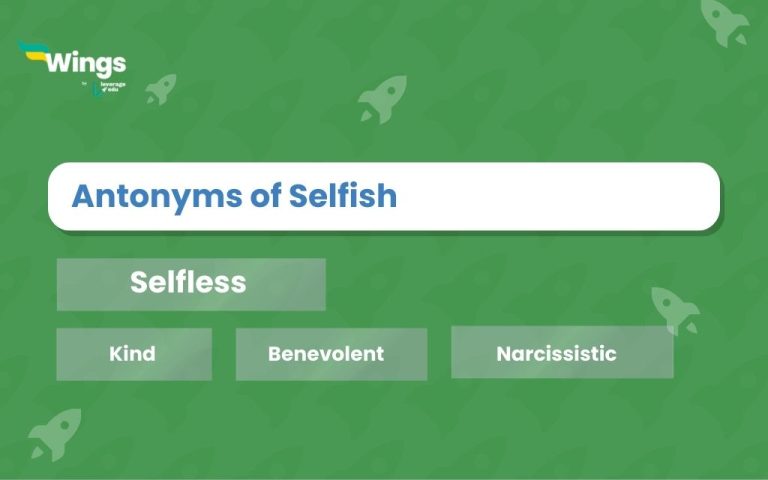 Antonyms of Selfish with Meaning and Examples | Leverage Edu Explore