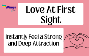 Love at First Sight Meaning, Examples, and Synonyms | Leverage Edu Explore