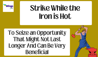 Strike while the iron is hot