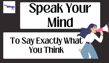 Speak your Mind Idiom Meaning, Examples, Synonyms, and Quiz