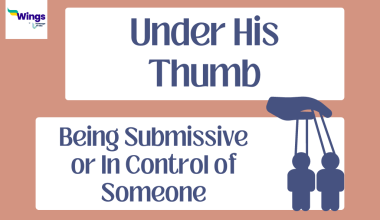 Under HIs Thumb Idiom