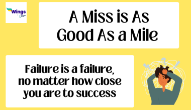 A Miss is As Good As a Mile Meaning