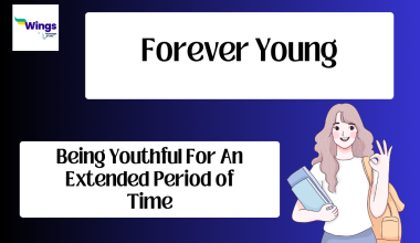 Forever Young Idiom Meaning, Examples, Synonyms, and Quiz