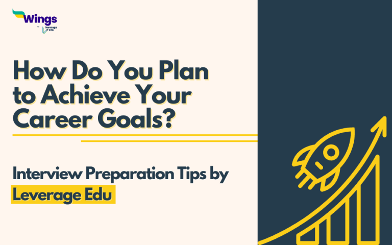 How Do You Plan to Achieve Your Career Goals? | Leverage Edu Explore