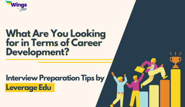 What are you looking for in terms of career development