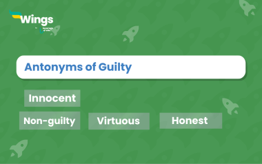 7+ Antonyms of Guilty, with Meaning and Examples | Leverage Edu Explore