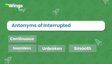 Antonyms of Interrupted