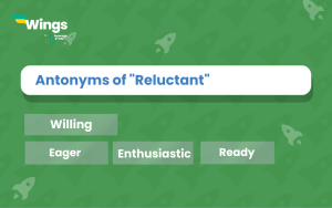 11+ Antonyms of Reluctant, Meaning and Examples - Leverage Edu Explore