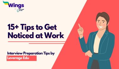 15+ Tips to Get Noticed at Work