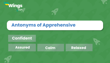 Antonyms of apprehensive