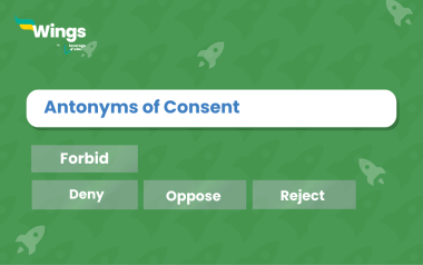 9+ Antonyms of Consent, with Meaning and Examples |Leverage Edu Explore